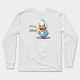 i am a quack Long Sleeve T-Shirt